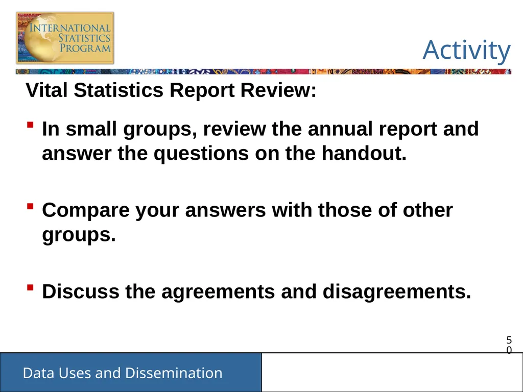 Data Uses and Dissemination These materials have - slide 50 of 53