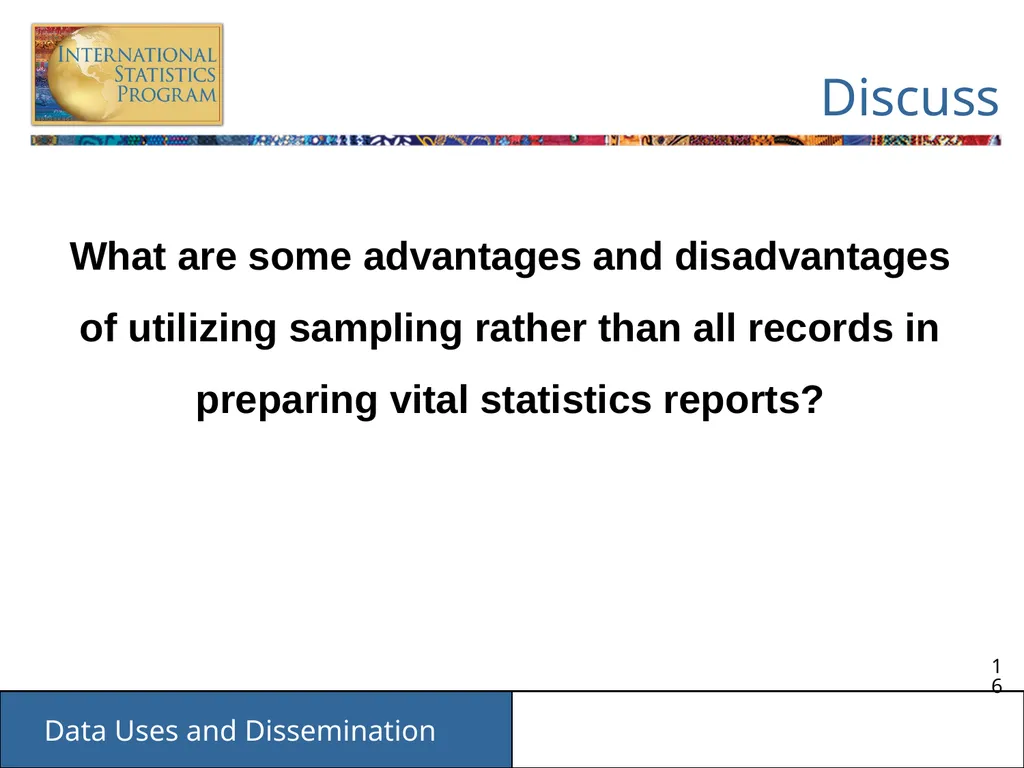 Data Uses and Dissemination These materials have - slide 16 of 53