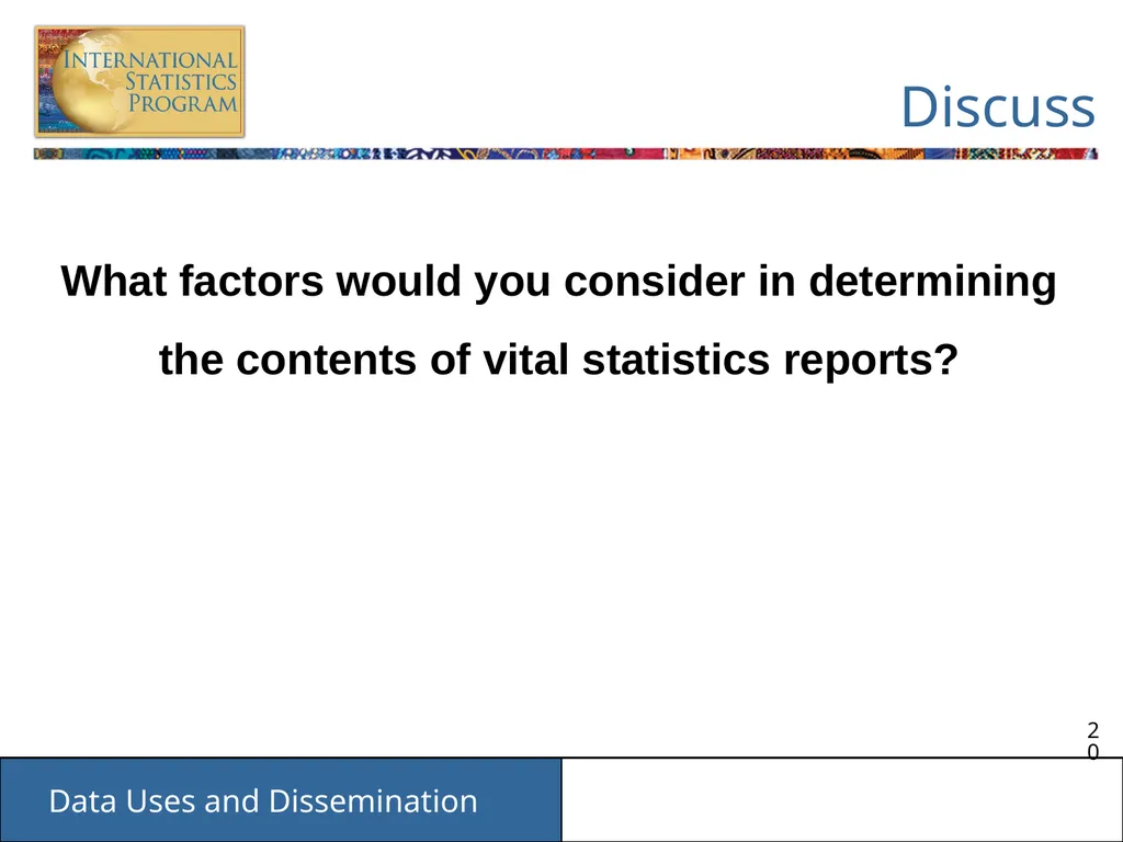 Data Uses and Dissemination These materials have - slide 20 of 53