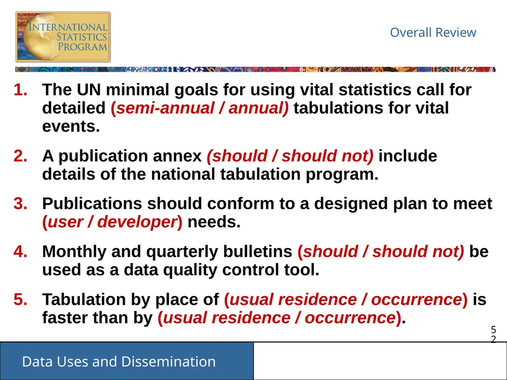 Data Uses and Dissemination These materials have - slide 52 of 53