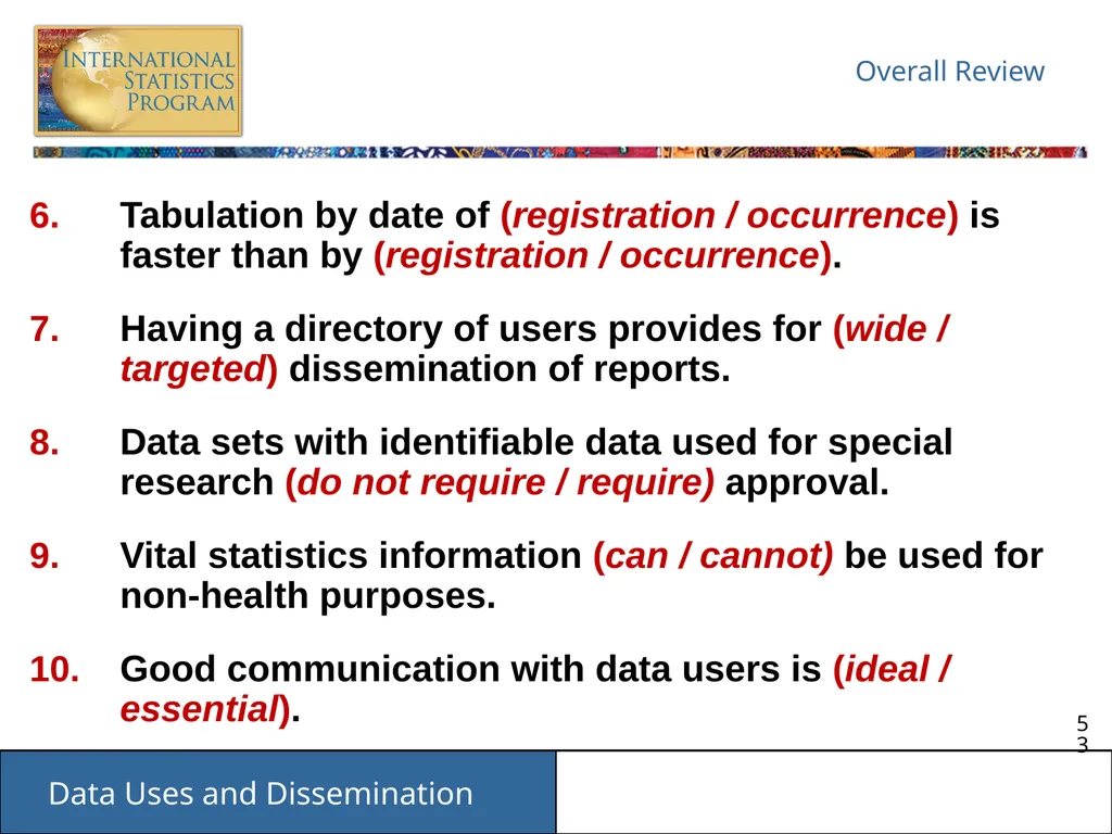 Data Uses and Dissemination These materials have - slide 53 of 53