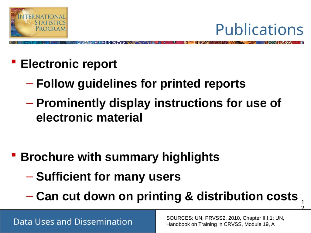 Data Uses and Dissemination These materials have - slide 12 of 53