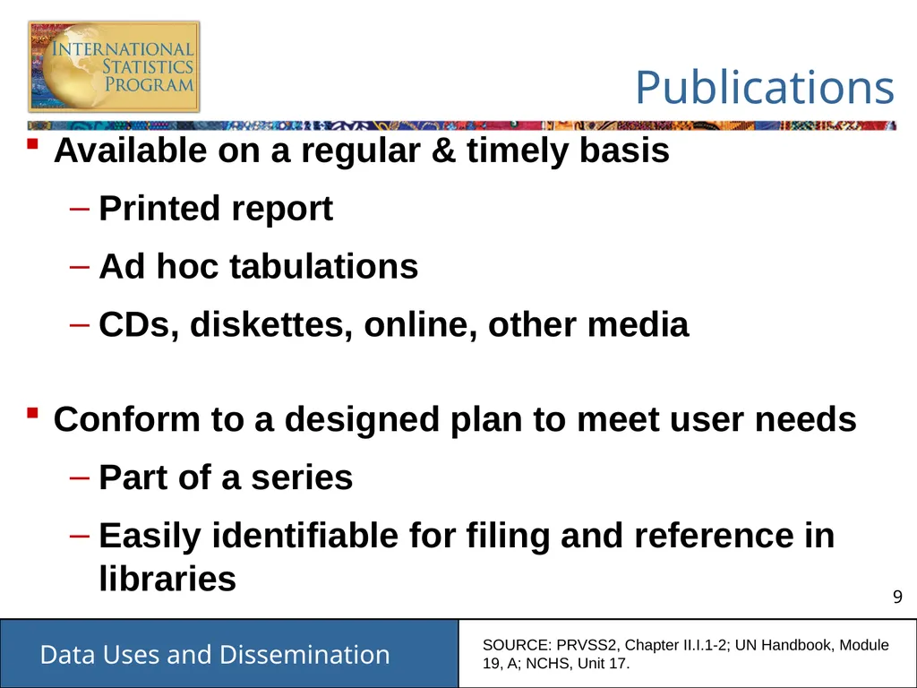Data Uses and Dissemination These materials have - slide 9 of 53