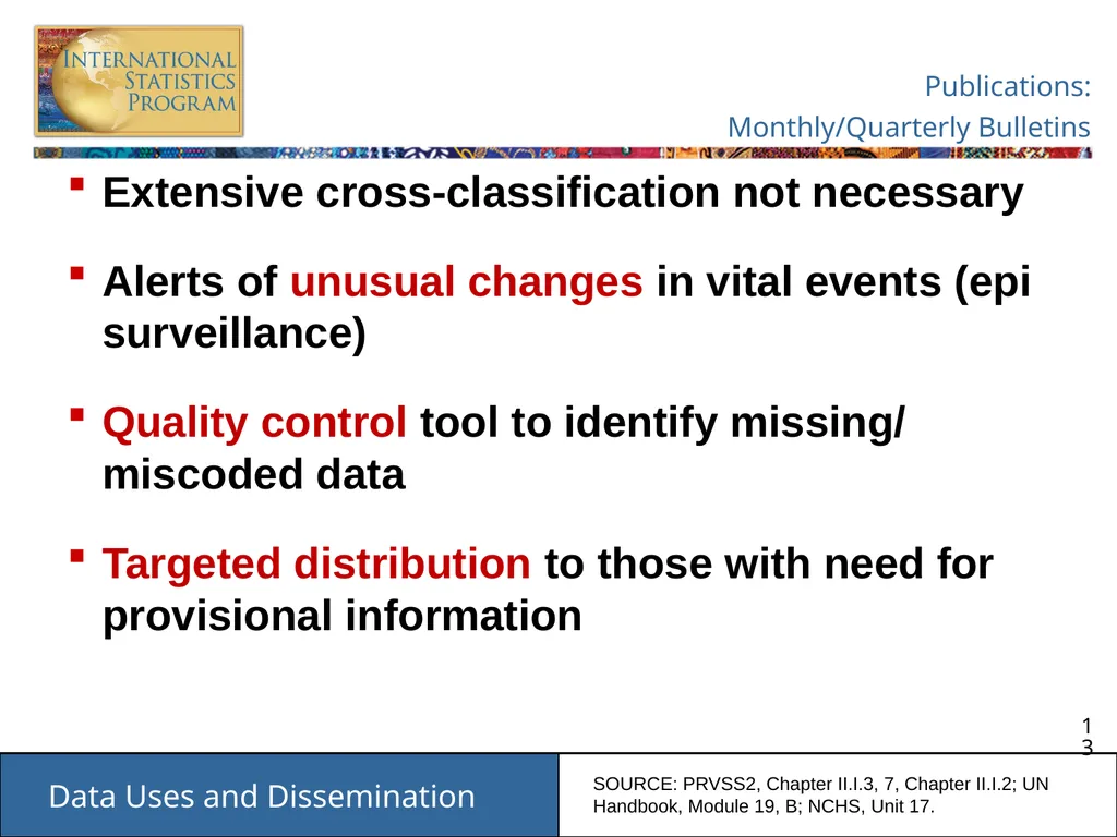 Data Uses and Dissemination These materials have - slide 13 of 53