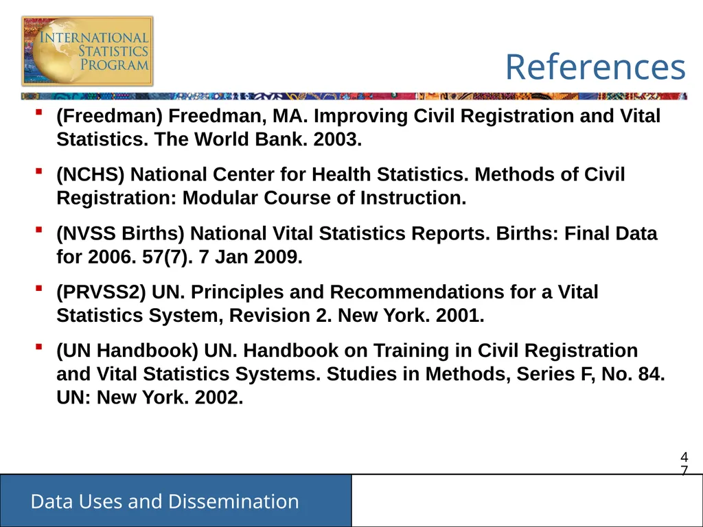 Data Uses and Dissemination These materials have - slide 47 of 53