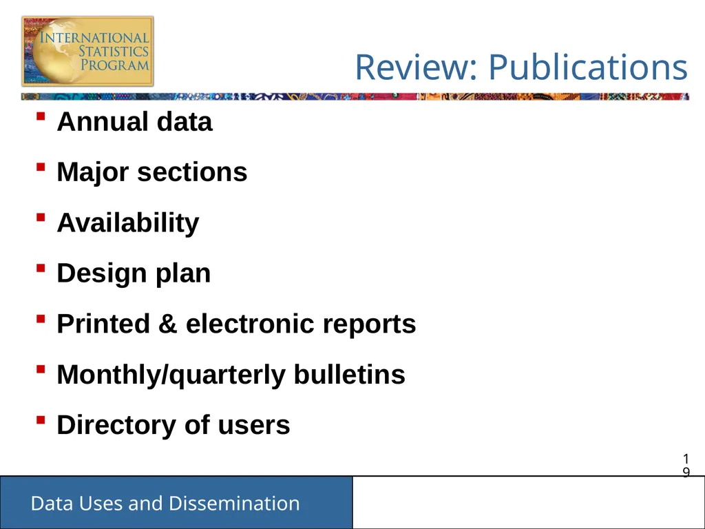 Data Uses and Dissemination These materials have - slide 19 of 53