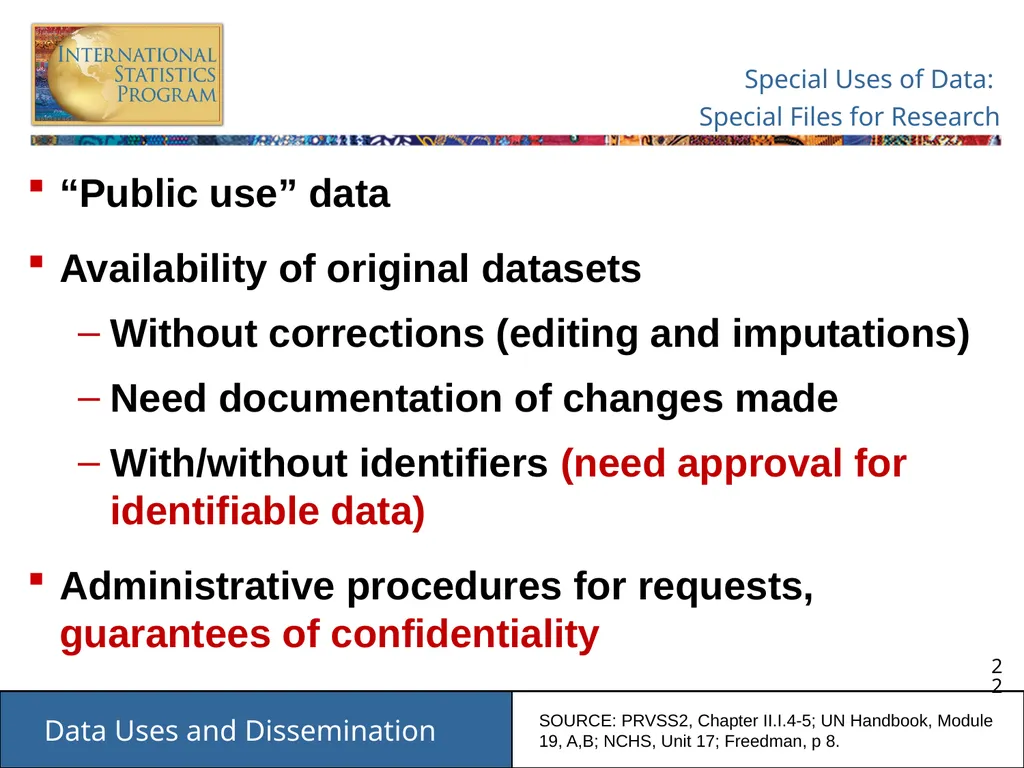Data Uses and Dissemination These materials have - slide 22 of 53