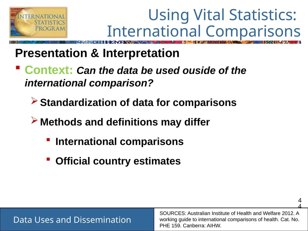 Data Uses and Dissemination These materials have - slide 44 of 53
