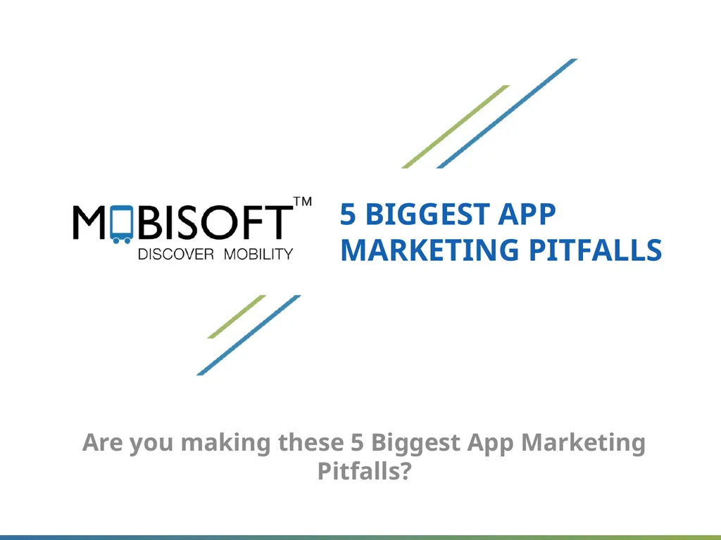 5 Biggest App Marketing Pitfalls Are you making - slide 1 of 21
