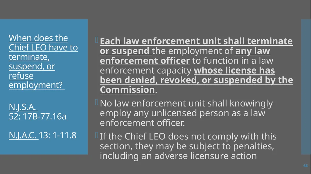 Law Enforcement Licensing AN OVERVIEW 1 SECTION I: - slide 66 of 76