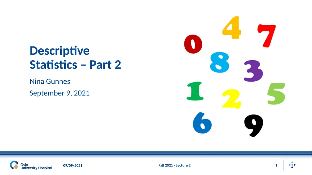 Fall 2021 - Lecture 2 1 Descriptive Statistics – - slide 1 of 20