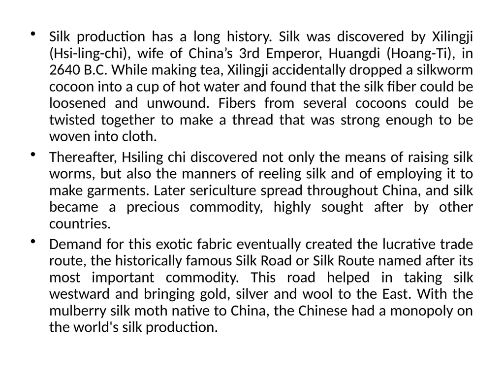 ERI SILK WORM Silk production has a long history. - slide 2 of 11