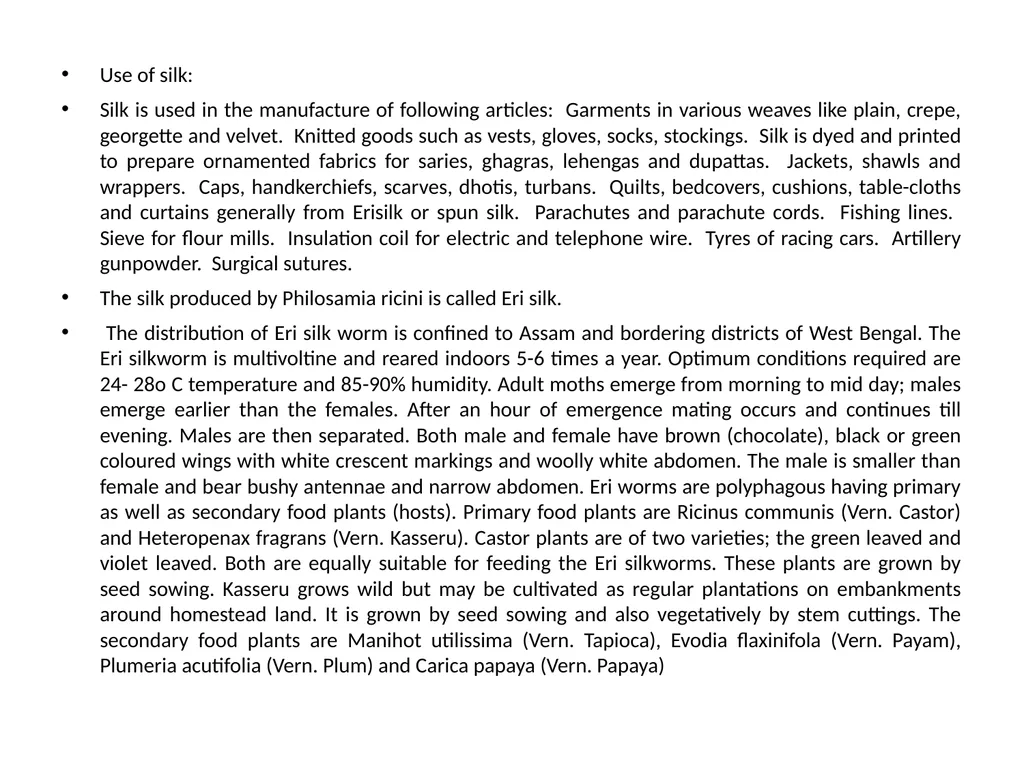 ERI SILK WORM Silk production has a long history. - slide 4 of 11