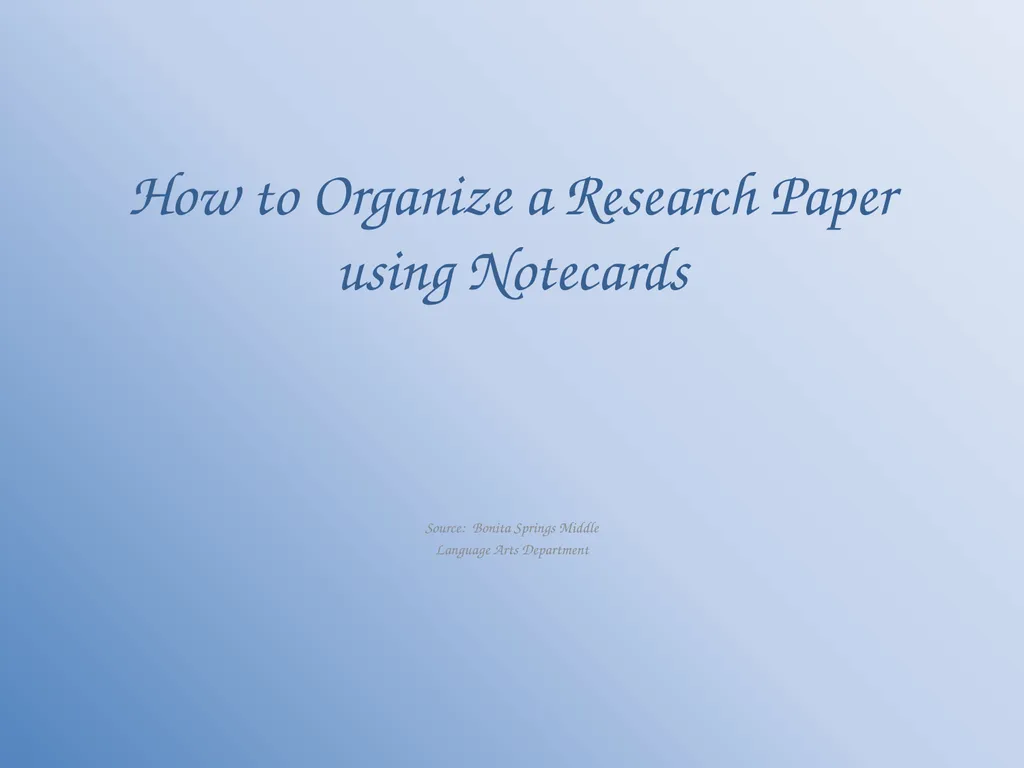How to Organize a Research Paper using Notecards - slide 1 of 11