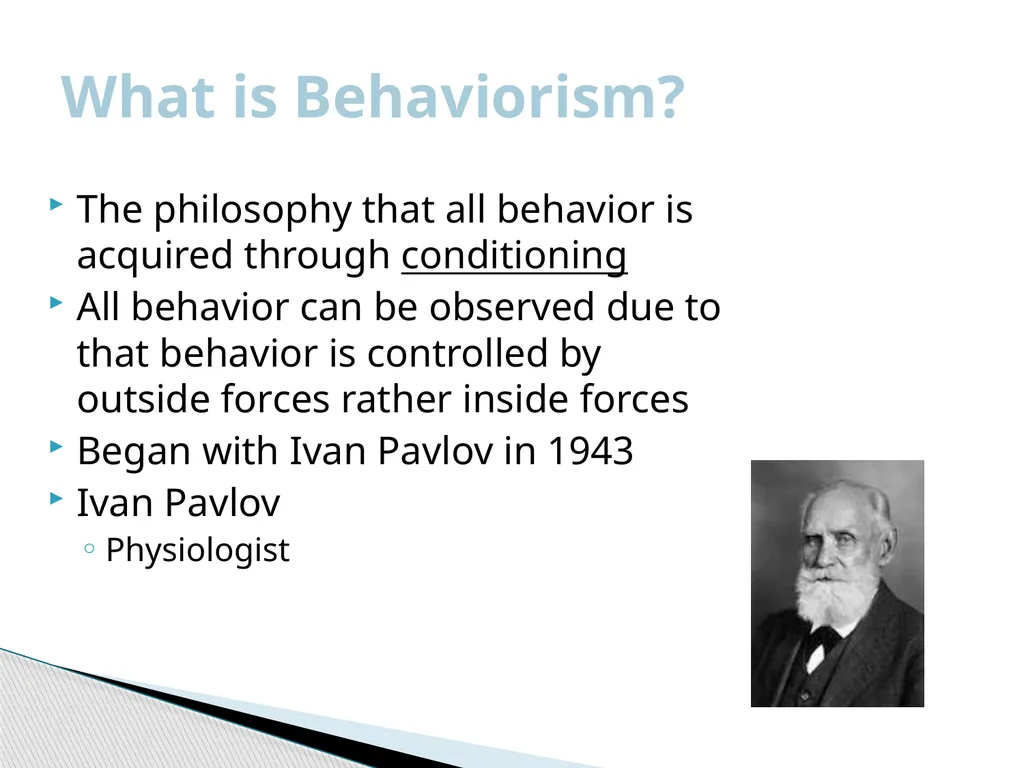 Behavioral Psychology Theory The philosophy that - slide 2 of 12