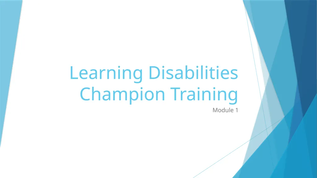 Learning Disabilities Champion Training Module 1 - slide 1 of 27