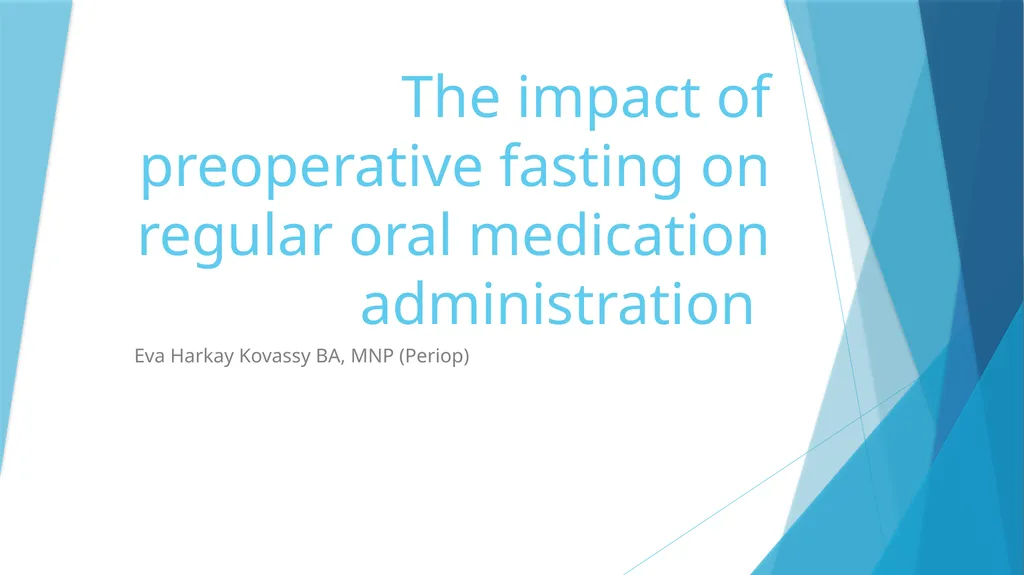 Eva Harkay Kovassy BA, MNP (Periop) The impact of - slide 1 of 29