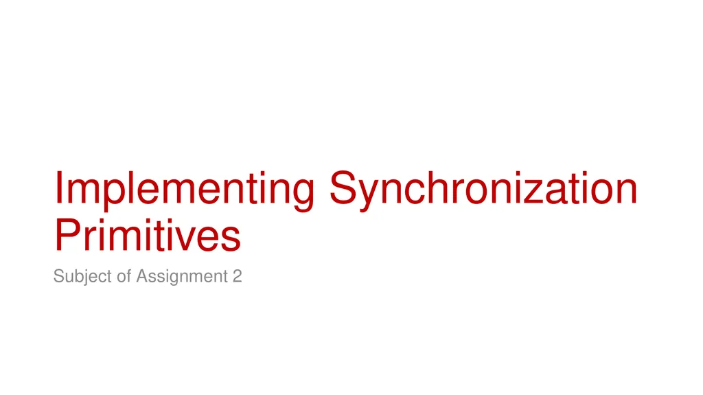 Synchronization CPEN 331, UBC Alexandra Fedorova - slide 16 of 33
