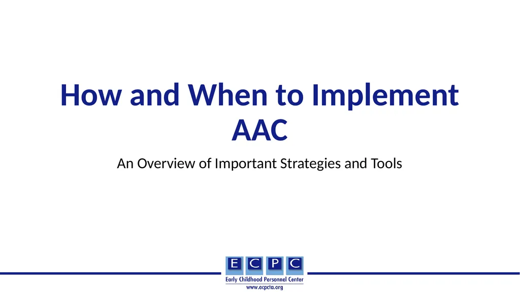 How and When to Implement AAC An Overview of - slide 1 of 15