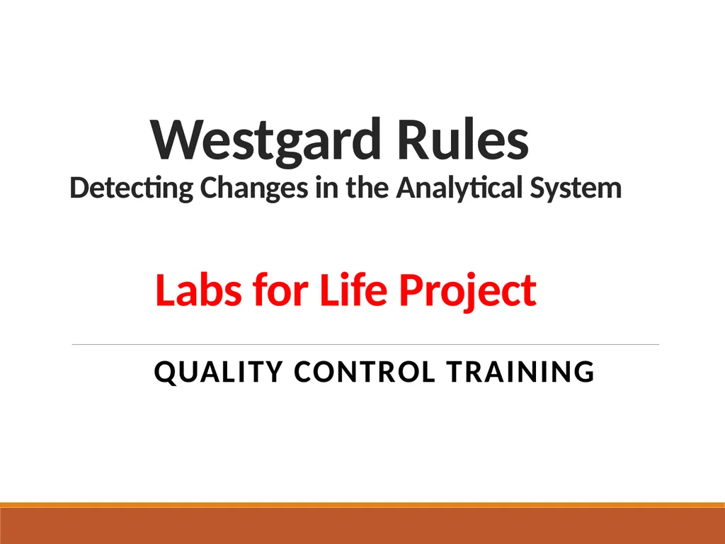 Westgard Rules Detecting Changes in the Analytical - slide 1 of 39