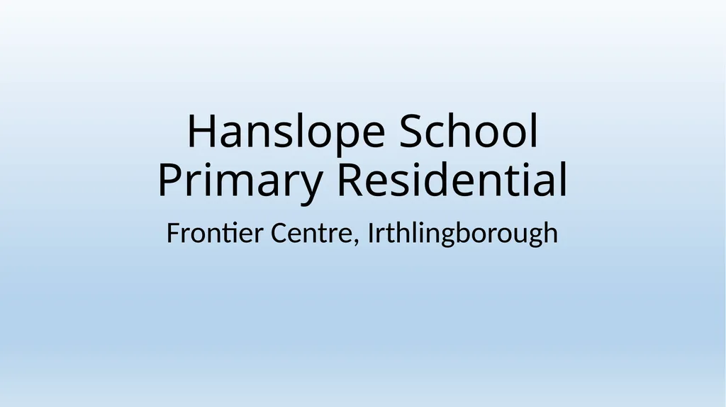 Hanslope School Primary Residential Frontier - slide 1 of 13