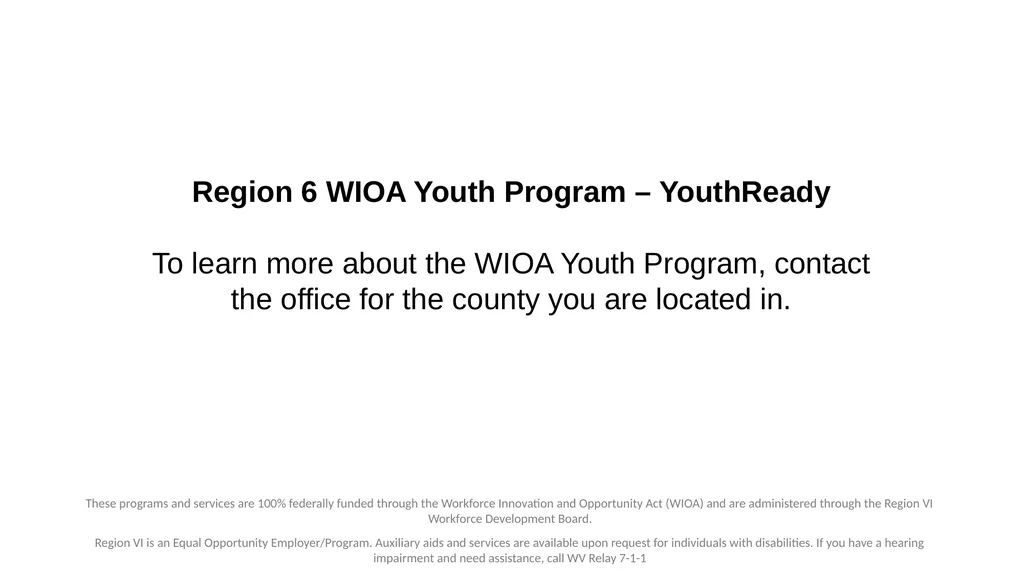 YouthReady Region 6 - WIOA Youth Program These - slide 8 of 8