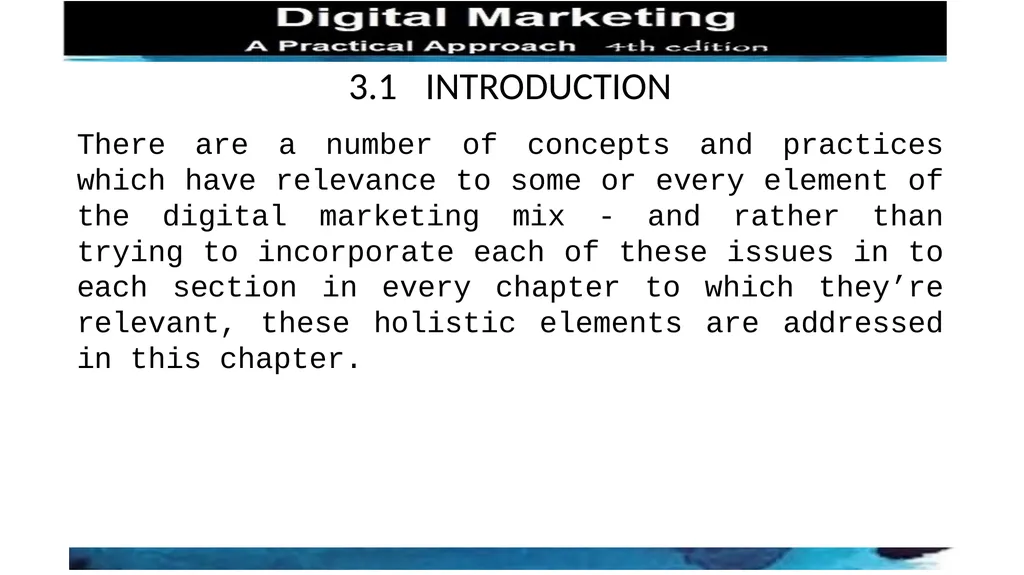 CHAPTER 3 MARKETING GOES DIGITAL 3.1 INTRODUCTION - slide 2 of 8