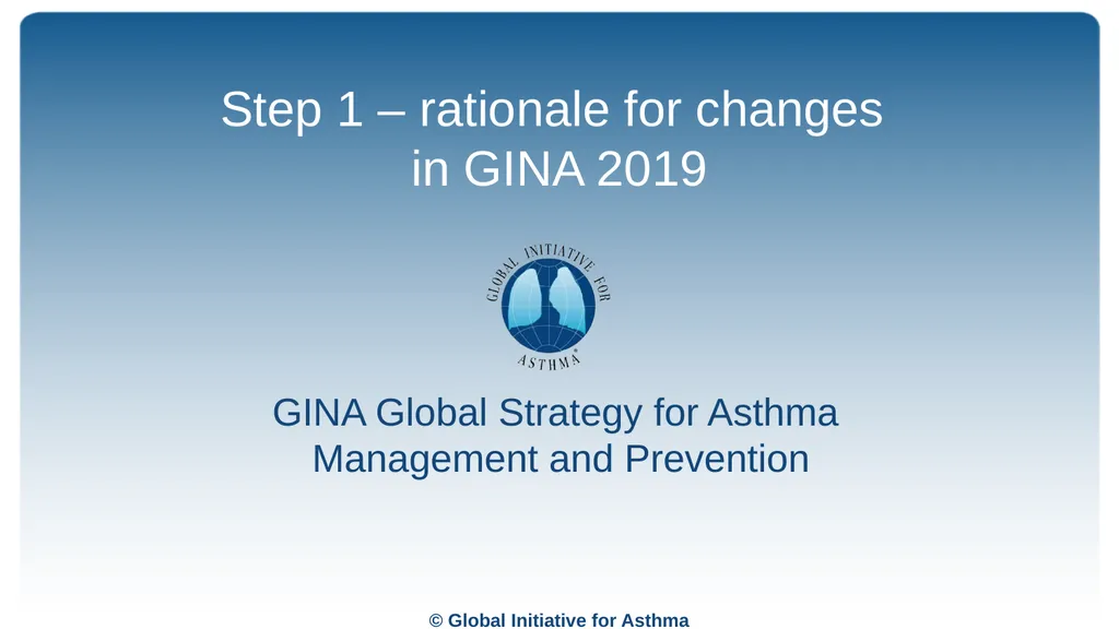 Global Initiative for Asthma (GINA) What’s new in - slide 18 of 32