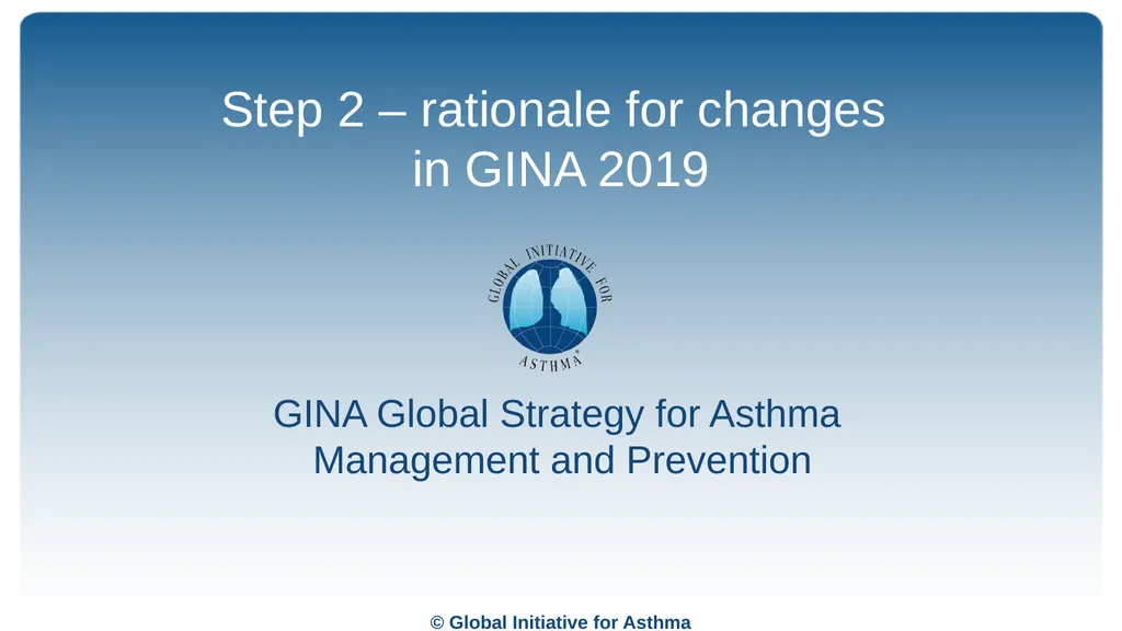 Global Initiative for Asthma (GINA) What’s new in - slide 12 of 32