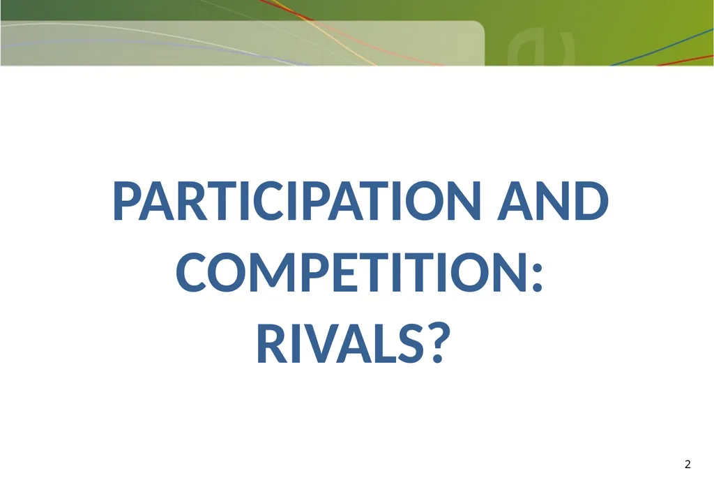 Participation and Competition in Public - slide 2 of 33
