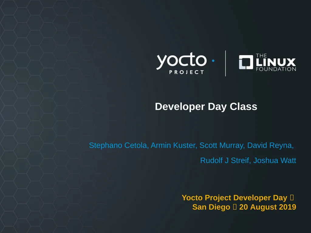 Developer Day Class Stephano Cetola, Armin Kuster, - slide 1 of 268
