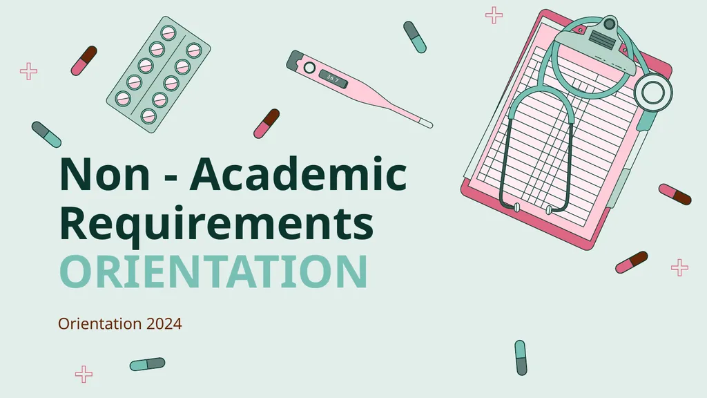 Non - Academic Requirements ORIENTATION - slide 1 of 18