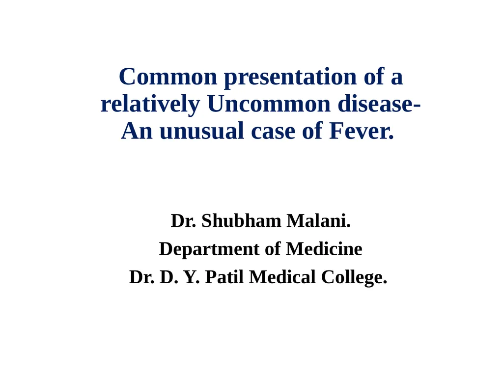 Common presentation of a relatively Uncommon - slide 1 of 20