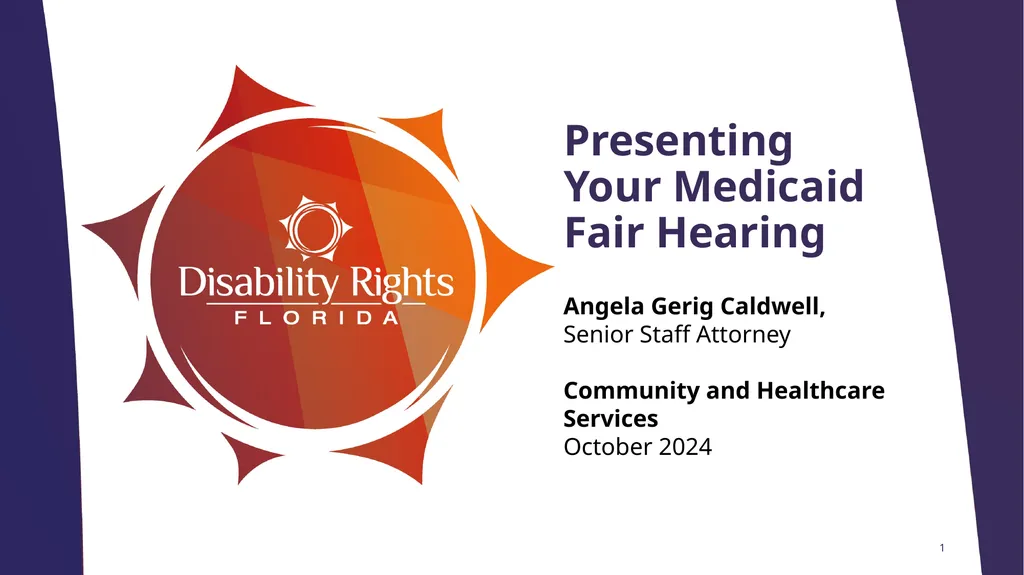 Presenting Your Medicaid Fair Hearing Angela Gerig - slide 1 of 30