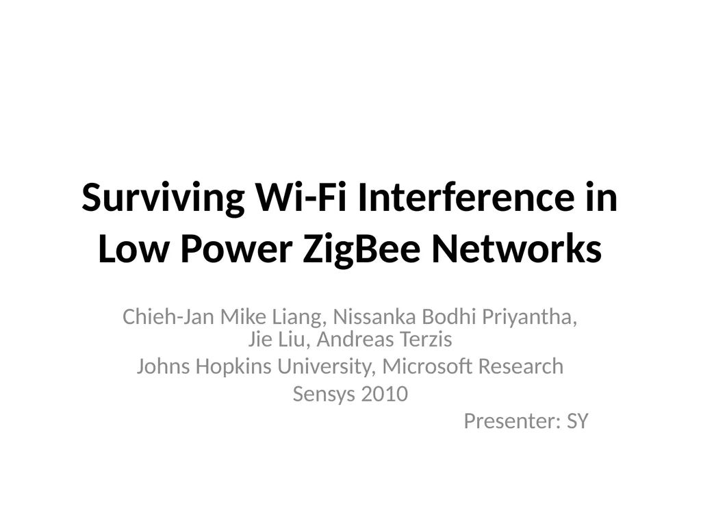 Surviving Wi-Fi Interference in Low Power ZigBee - slide 1 of 30
