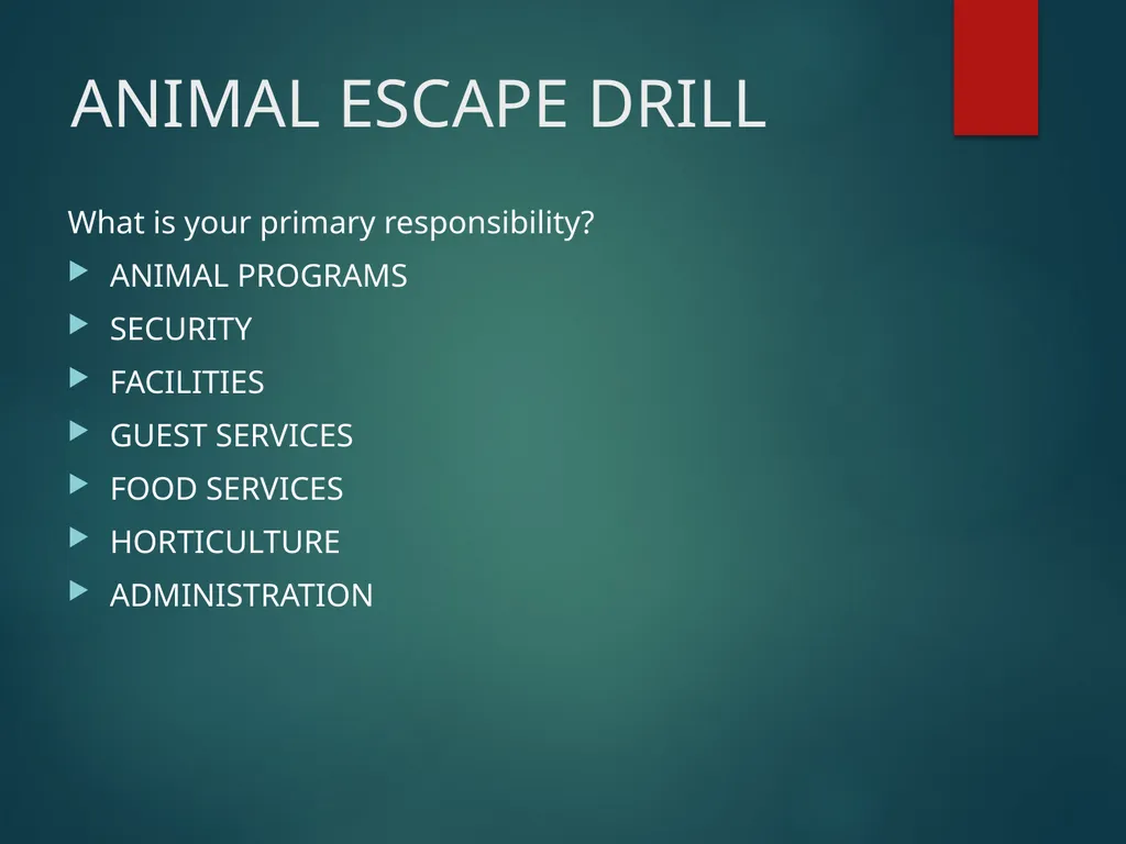 ANIMAL ESCAPE TABLETOP DRILL Your institution - slide 7 of 21