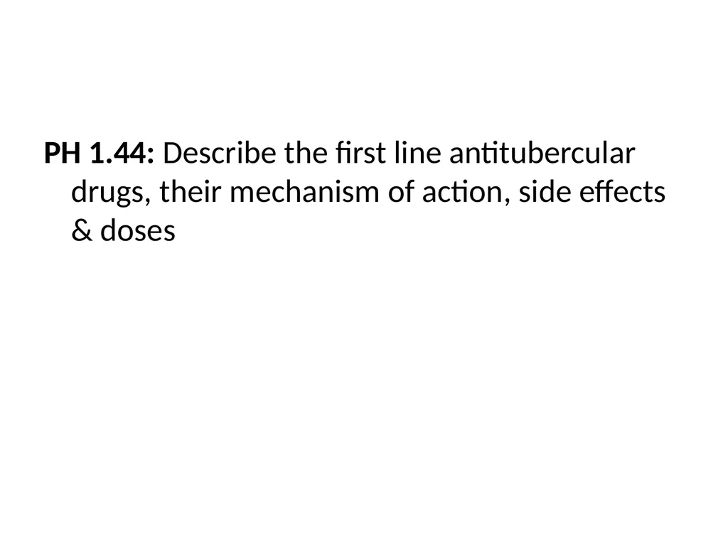 AntituberculAr drugs Dr. Sujata SINGH PH 1.44: - slide 2 of 33