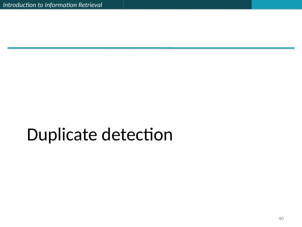 Lecture 7 : Web Search & Mining (2) 楊立偉教授 台灣科大資管系 - slide 40 of 61