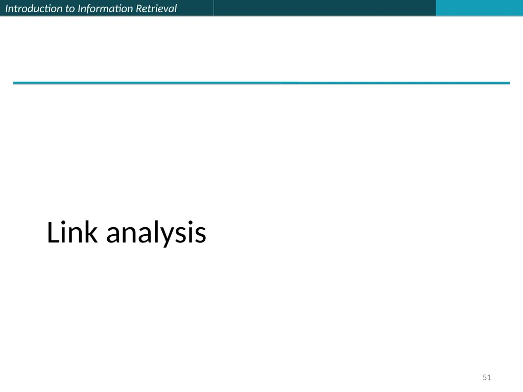 Lecture 7 : Web Search & Mining (2) 楊立偉教授 台灣科大資管系 - slide 51 of 61