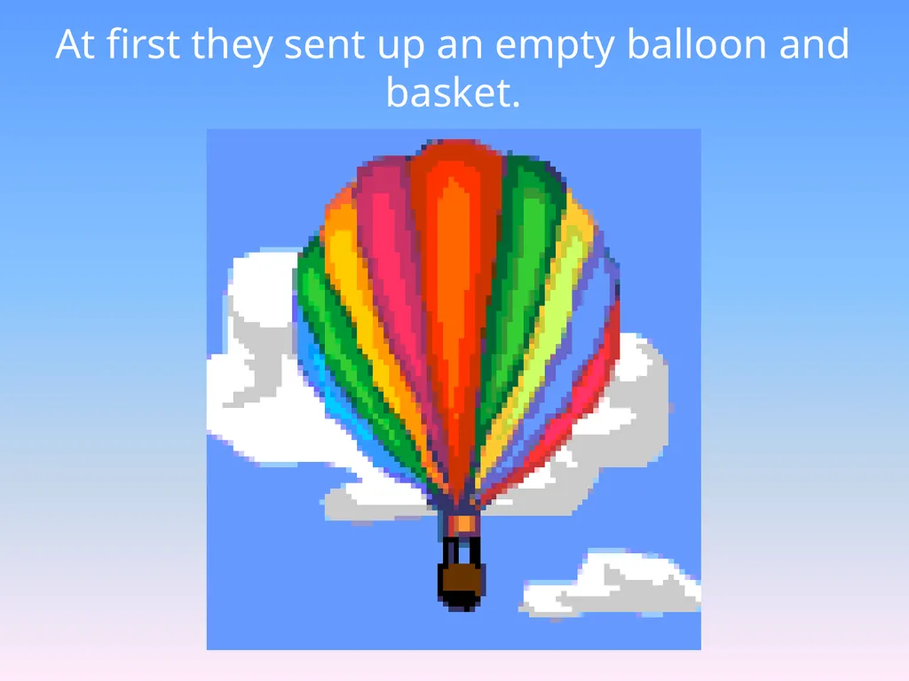 Hot-Air Balloons! Hot-air balloons were first used - slide 4 of 23