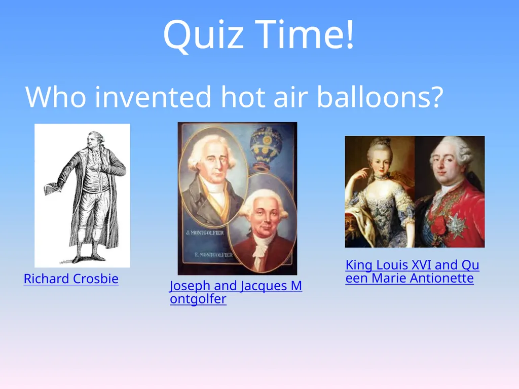 Hot-Air Balloons! Hot-air balloons were first used - slide 15 of 23