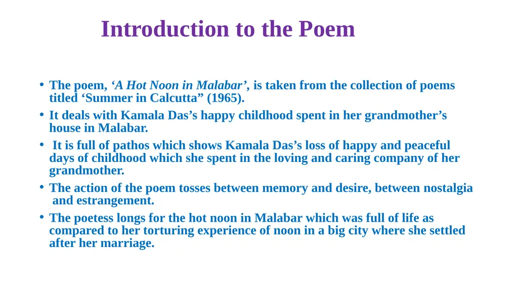A HOT NOON IN MALABAR Kamala Das (1934-2009) Mr : - slide 3 of 6