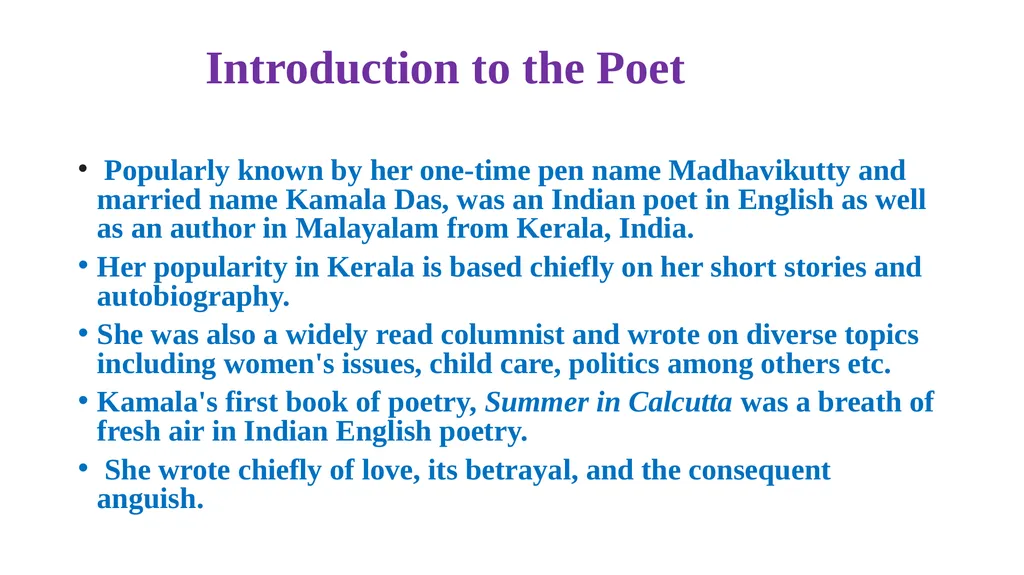 A HOT NOON IN MALABAR Kamala Das (1934-2009) Mr : - slide 2 of 6