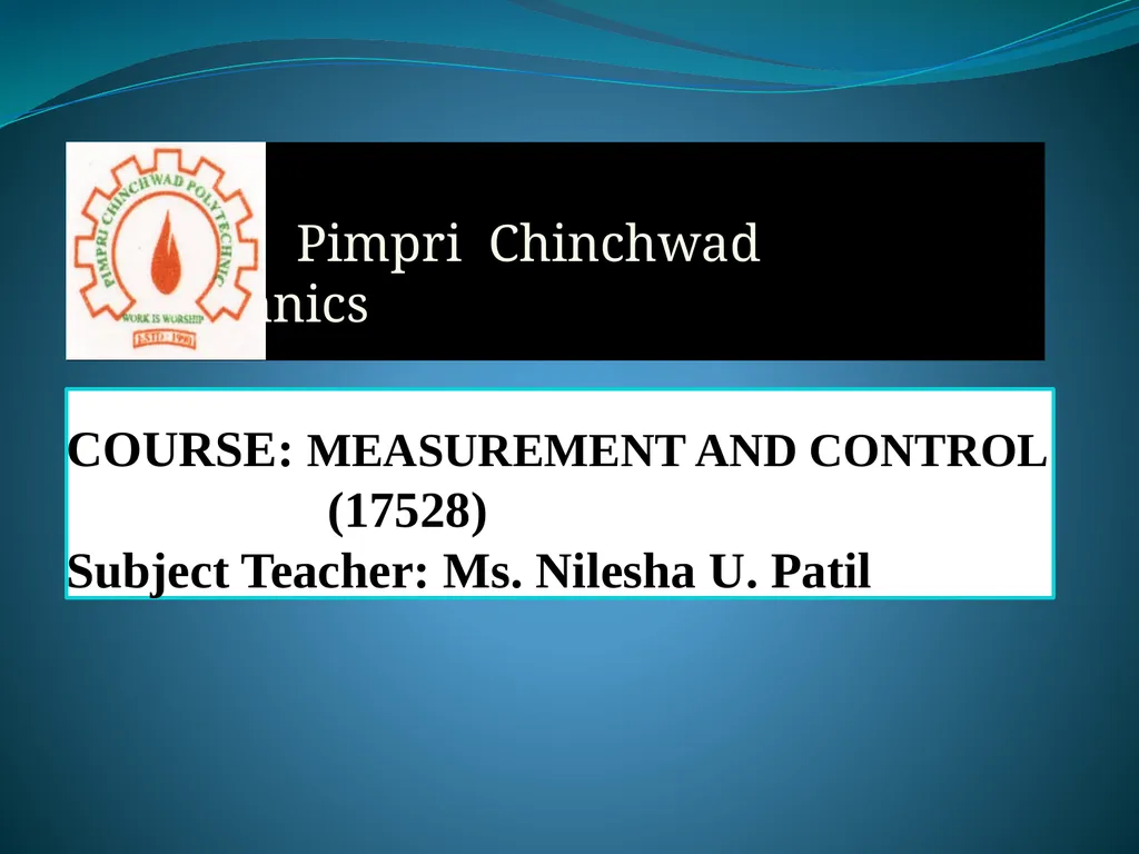 COURSE: MEASUREMENT AND CONTROL (17528) Subject - slide 1 of 85