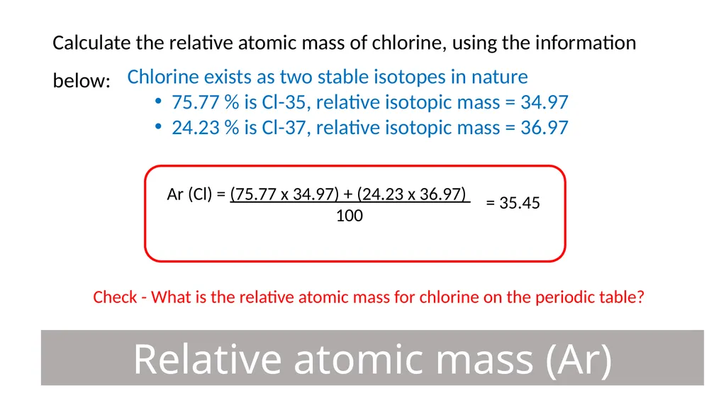Isotopes, Relative Atomic Mass and Mass - slide 8 of 17