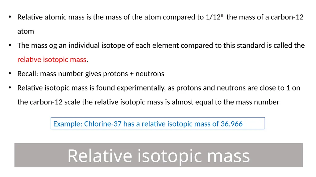Isotopes, Relative Atomic Mass and Mass - slide 6 of 17