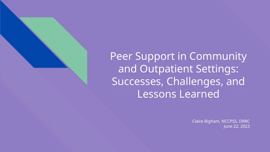 Peer Support in Community and Outpatient Settings: - slide 1 of 7