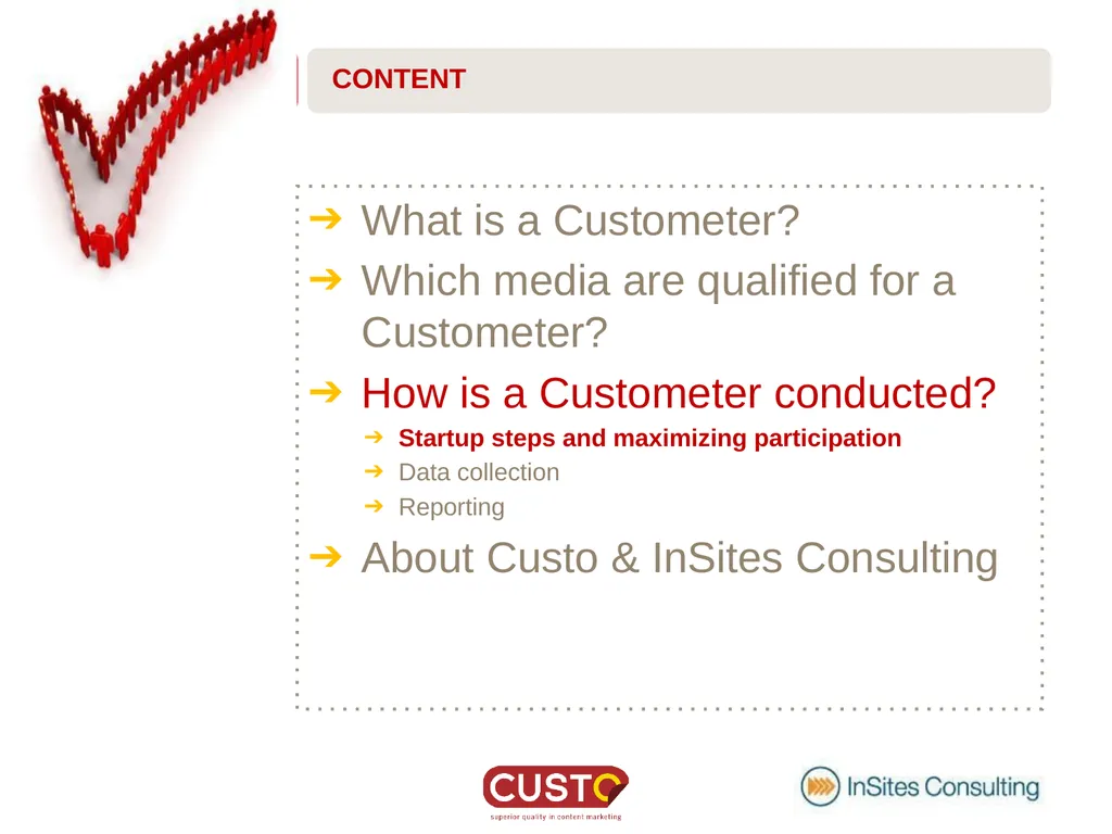 CUSTOMETER GETTING ACQUAINTED What is a - slide 9 of 22