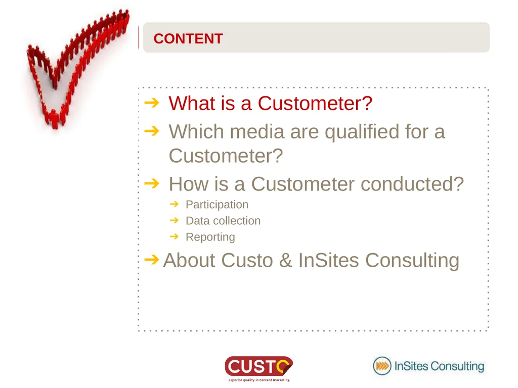 CUSTOMETER GETTING ACQUAINTED What is a - slide 2 of 22