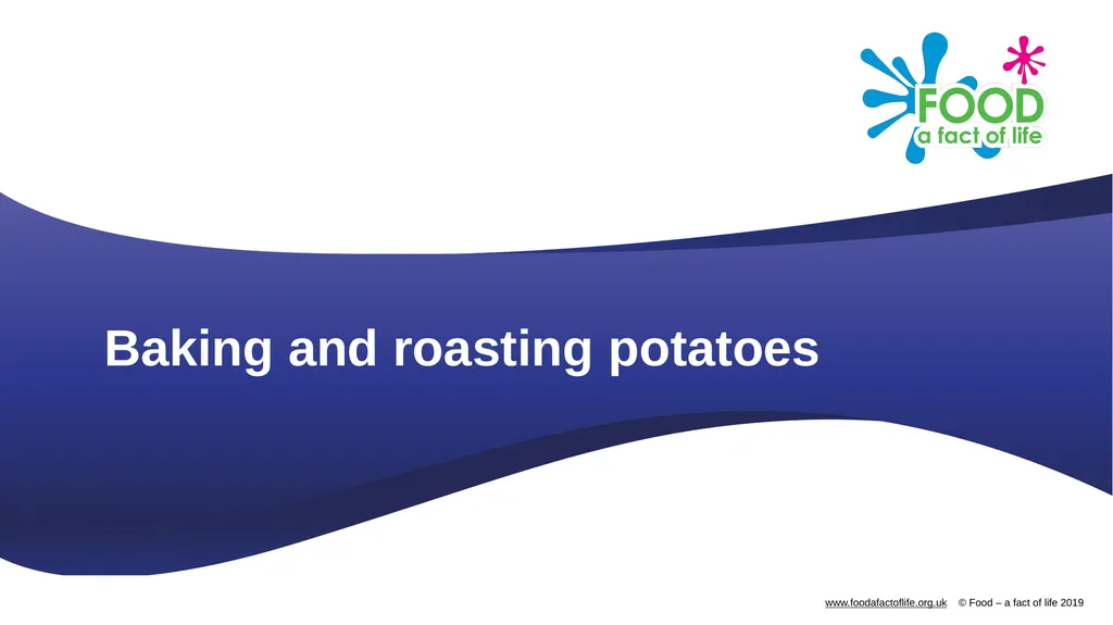 Baking and roasting potatoes Baking Baking is the - slide 1 of 10